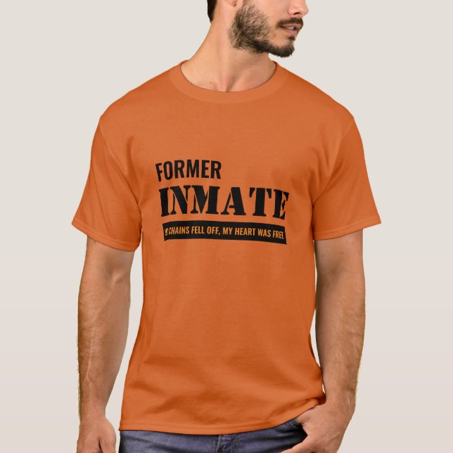 Orange Former Prison INMATE Christian T-Shirt (Front)