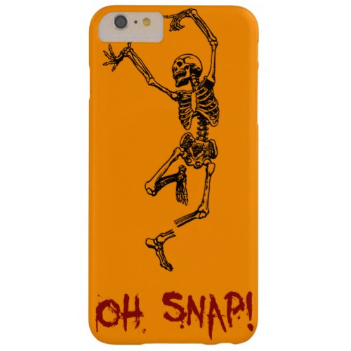 Orange Funny Skeleton Broken Leg Oh Snap Barely There iPhone 6 Plus Case