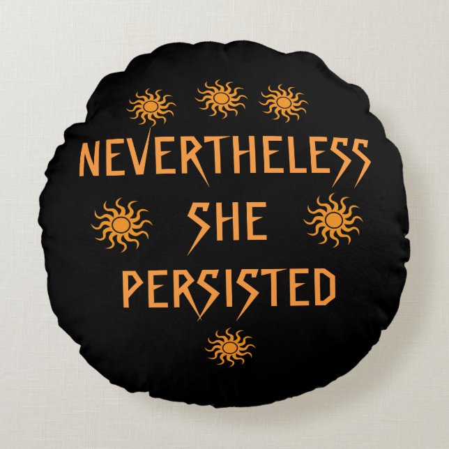Orange Gold Sun Nevertheless She Persisted Pillow (Front)