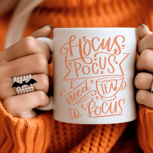 Orange Hocus Pocus I Need Tea Coffee Mug