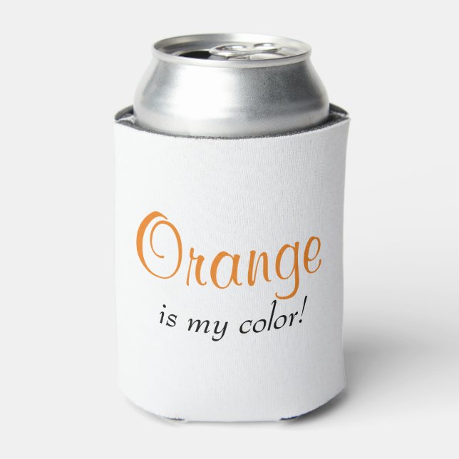 Orange Is My Color Saying Can Cooler (Can Front)