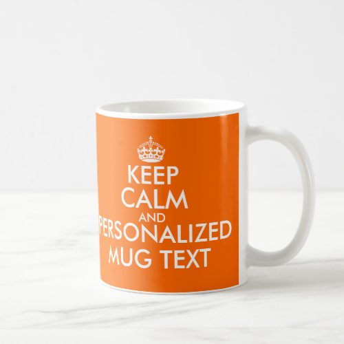 Orange Keep Calm Mugs  Personalizable Template