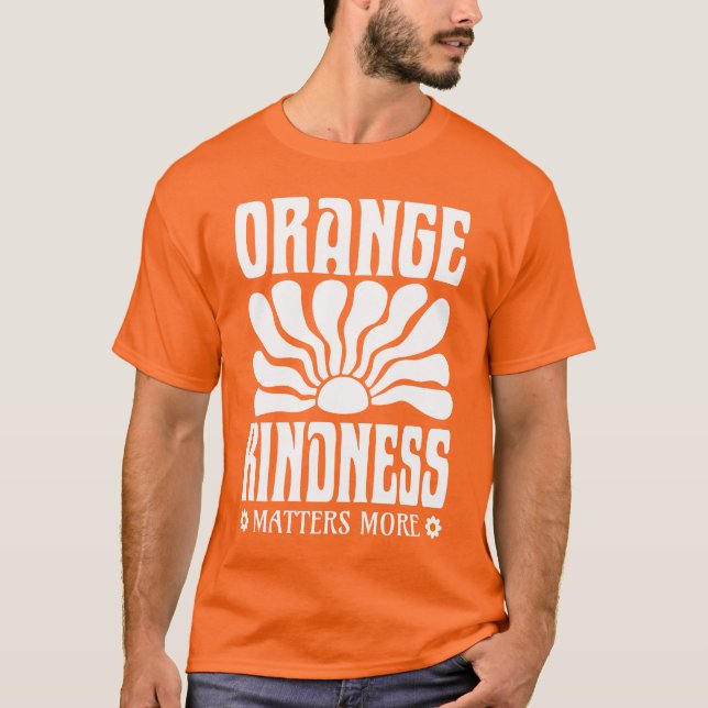 Orange Kindness Matters T-Shirt (Front)