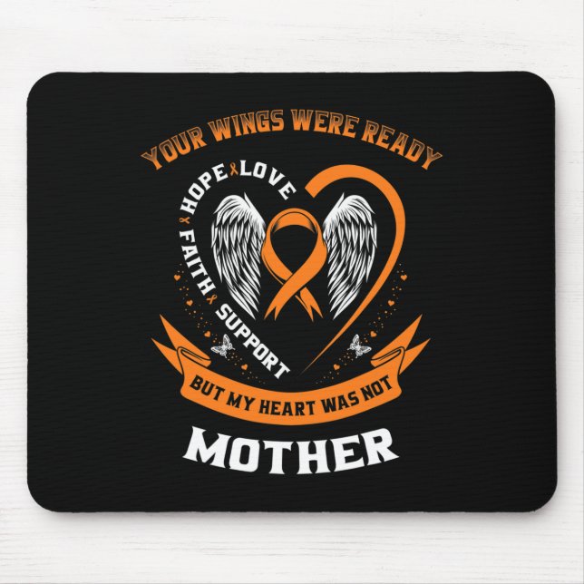 Orange Leukemia Awareness Mom Your Wings Were Read Mouse Pad (Front)