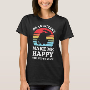 Orange Make Me Happy You Not So Much Vintage Quote T-Shirt