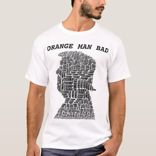 ORANGE MAN BAD New T_Shirt