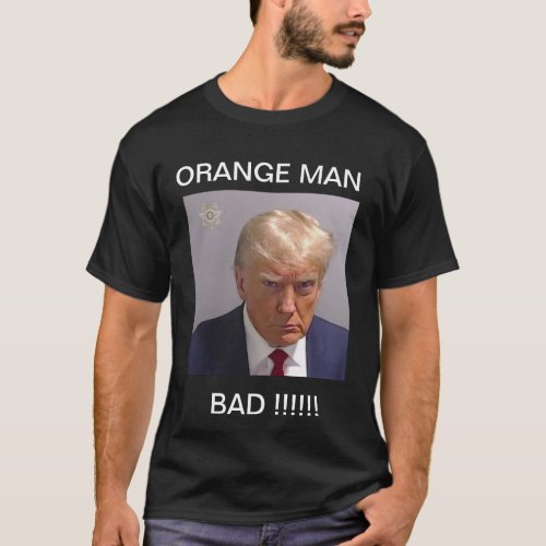 Orange Man Bad T_Shirt