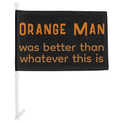 Orange Man  Car Flag
