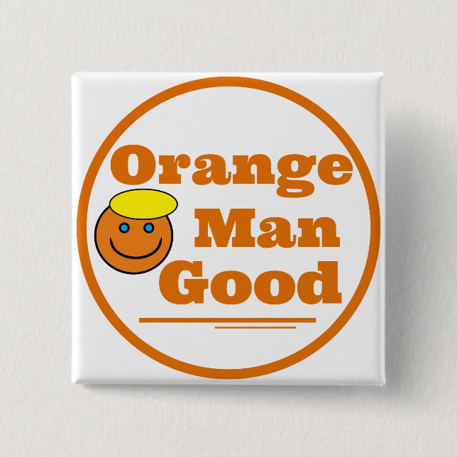 Orange Man GOOD    Button (Front)