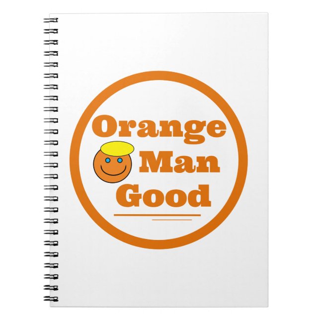 Orange Man GOOD       Notebook (Front)