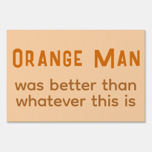 Orange Man  Sign