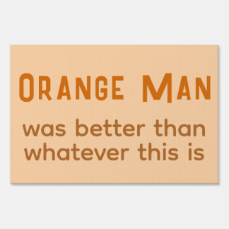 Orange Man  Sign