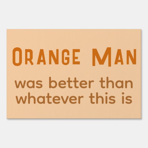 Orange Man  Sign