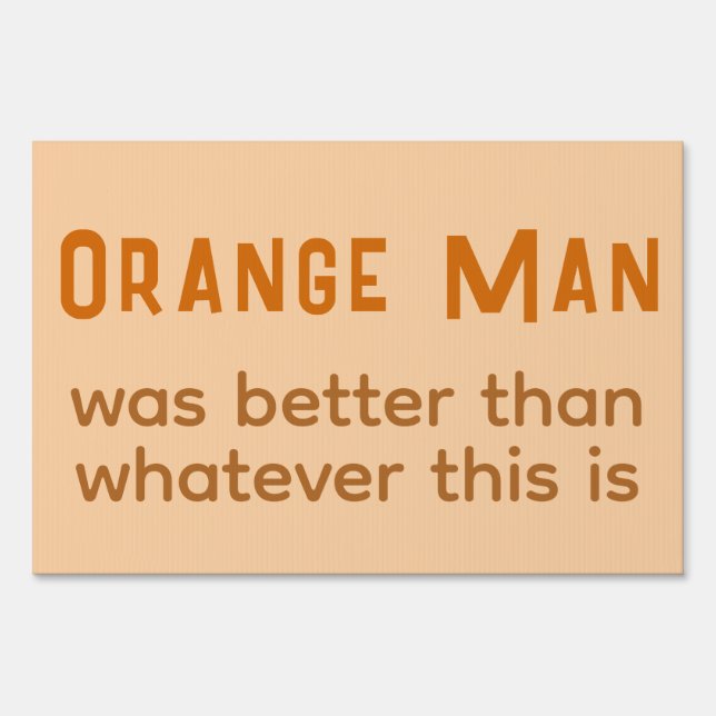 Orange Man  Sign (Front)
