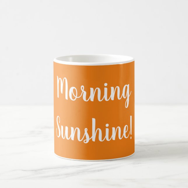 Orange Morning Sunshine in White Script Coffee Mug (Center)