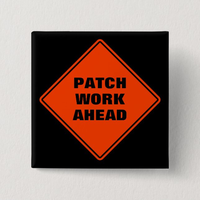Orange patch work ahead classic road sign  button (Front)