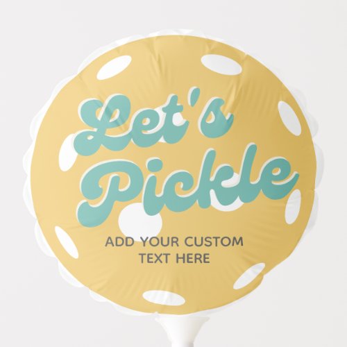 Orange Pickleball Lets Pickle Personalized Text Balloon