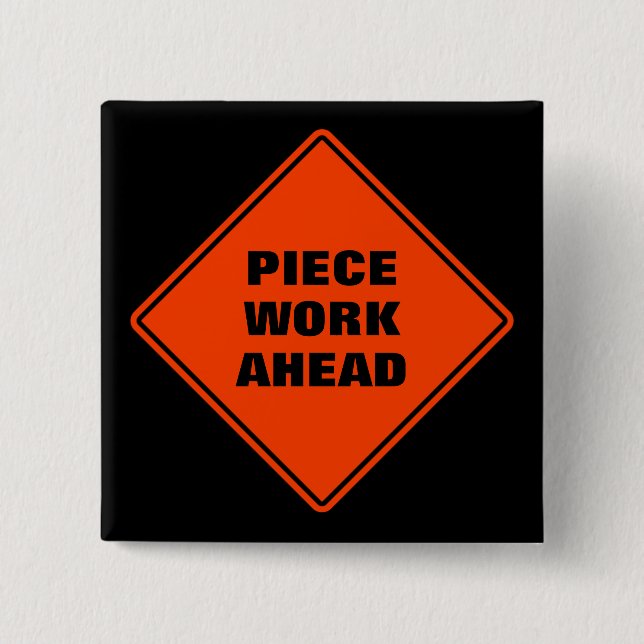 Orange piece work ahead classic road sign  button (Front)