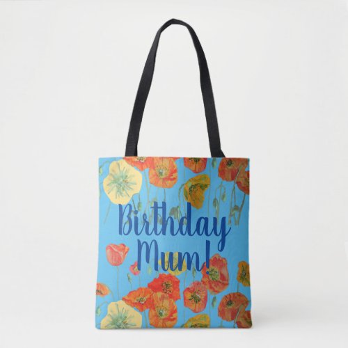 Orange Poppies Floral flowers Birthday Mom Bag