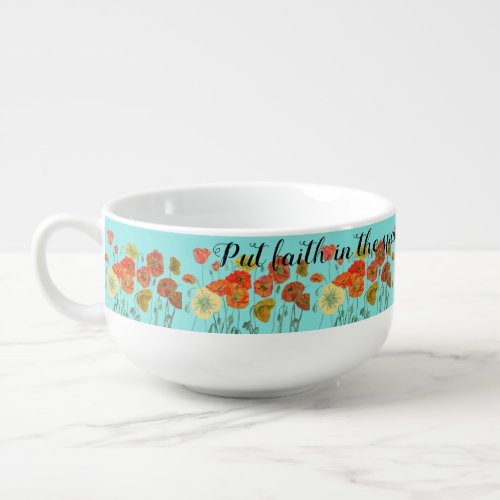 Orange Poppy Flowers Put Faith in the Space Aqua Soup Mug