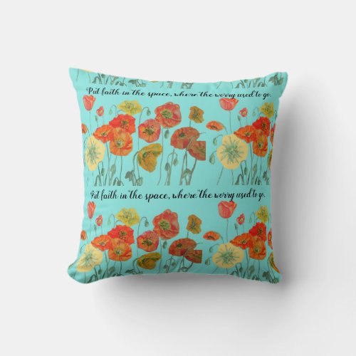 Orange Poppy Flowers Put Faith in the Space Aqua Throw Pillow