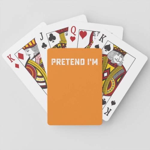 Orange Pretend Im Custom Your Image Text Photo Pe Poker Cards