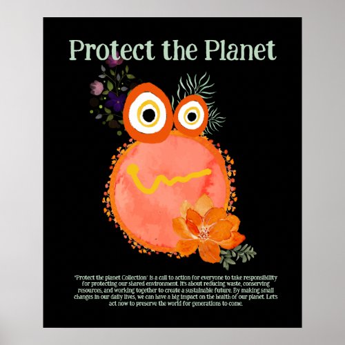 Orange PROTECT THE PLANET SAVE EARTH Cute Art Poster