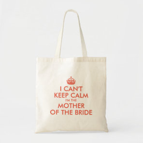 Orange Red Can't Keep Calm Mother of the Bride Tote Bag