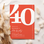 Orange Red Forty 40th Birthday Party Invitations<br><div class="desc">Trendy orange red 40th birthday party invitations featuring the number '40' in a large bold serif font,  and a modern invite template that is easy to personalize.</div>