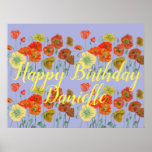 Orange Red Poppy Purple Happy Birthday Ladies Poster<br><div class="desc">Orange Red Poppy Purple Happy Birthday Ladies Name Poster. A very beautiful card for anyone you love. Give it for any reason at all. Maybe a thank you,  a Birthday or Just because! Designed written and painted by me from one of my original watercolor paintings.</div>