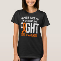 Orange Ribbon a Fight Lung Disease COPD Awareness T-Shirt