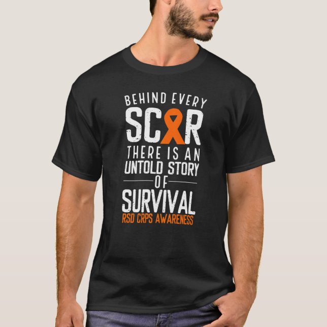 Orange Ribbon Behind Every Scar Survivor Rsd Crps  T-Shirt (Front)