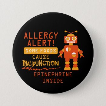 Orange Robot Food Allergy Alert Button by LilAllergyAdvocates at Zazzle