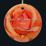 Orange Rose Ornament Personalized Rose Decoration<br><div class="desc">Romantic Rose Ornaments Personalized Holiday Orange Rose Classic Flower Decorations Your Name Here Wedding Keepsake Customizable Romantic Orange Rose Christmas Ornaments, Rose Gifts Hanukkah Neutral Holiday Decorations Rose Ornaments Keepsakes & Gifts for Weddings Anniversary I Love You Any Day Orange Rose Decorations for Friend Family Men Women Kids Home &...</div>
