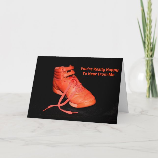 Orange Shoe Happy To Hear From Me? Card (Front)
