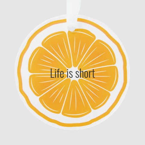 Orange Slice Citrus Design Acrylic Ornament