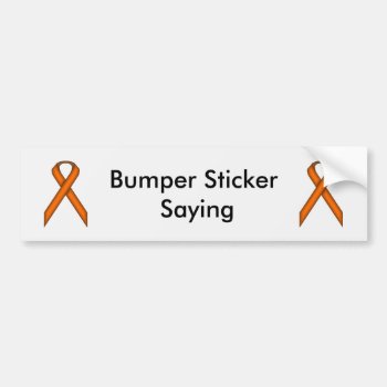 Orange Standard Ribbon By Kenneth Yoncich Bumper Sticker by KennethYoncich at Zazzle