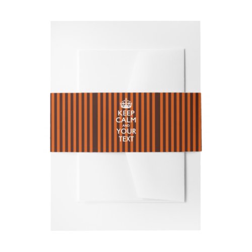 Orange Stripes KEEP CALM AND Your Creative Text Invitation Belly Band