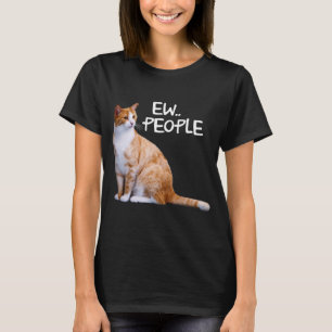 Orange Tabcat Funny Cat Saying Ew T-Shirt