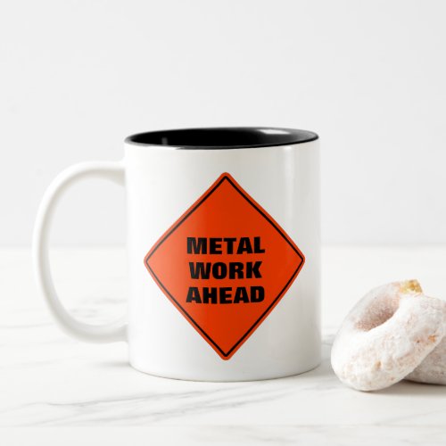 Orange warning sign metal work ahead Funny classic Two_Tone Coffee Mug