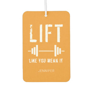 Orange White Fitness Quote Lift Like You Mean It A Air Freshener