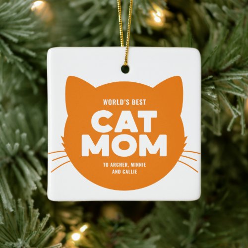 Orange Worldâs Best Cat Mom Ceramic Ornament