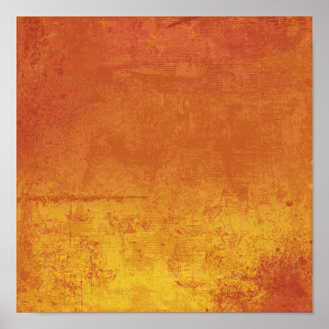 ORANGE YELLOW GRUNGE DISTRESSED BACKGROUND TEXTURE POSTER | Zazzle