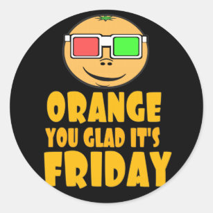 Orange You Glad Stickers | Zazzle