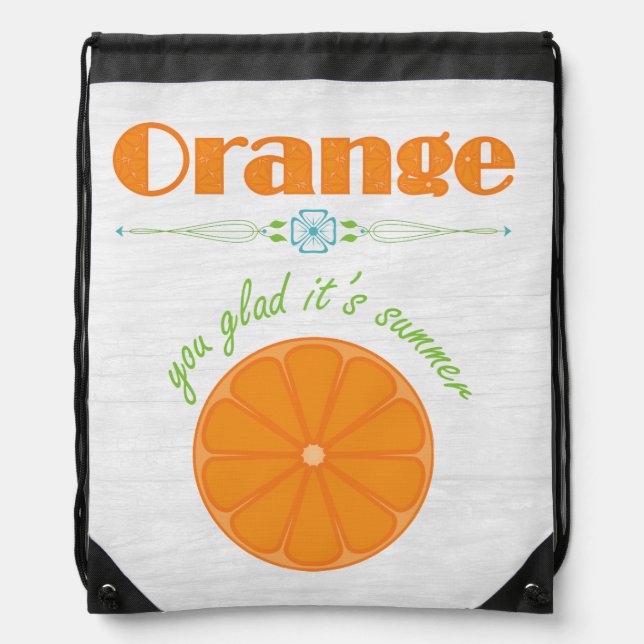 Orange You Glad It's Summer Drawstring Bag (Front)