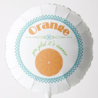 Orange You Glad It's Summer with Blue Border