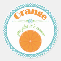 Orange You Glad Its Summer with Turquoise Border Classic Round Sticker