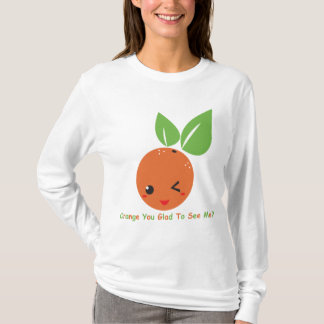 "Orange You Glad" Long Sleeve T-Shirt