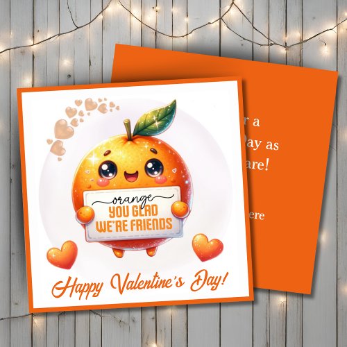 Orange You Glad Were Friends Custom Valentines Holiday Card