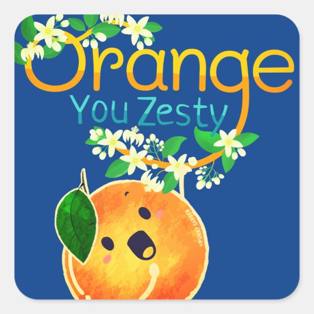 Orange You Zesty - Punny Garden Square Sticker (Front)
